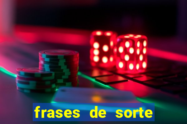 frases de sorte para status